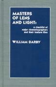 Masters of Lens and Light: A Checklist of Major Cinematographers and Their Feature Films