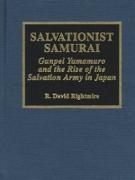 Salvationist Samurai: Gunpei Yamamuro and the Rise of the Salvation Army in Japan Volume 8