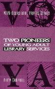 Two Pioneers of Young Adult Library Services