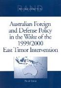 Australian Foreign and Defense Policy in the Wake of the 1999/2000 East Timor Intervention