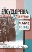 The Encyclopedia of College and University Name Histories