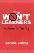 The Won't Learners: An Answer to Their Cry