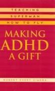 Making ADHD a Gift