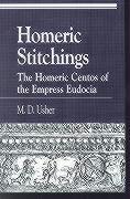 Homeric Stitchings: The Homeric Centos of the Empress Eudocia