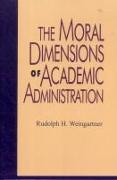 The Moral Dimensions of Academic Administration