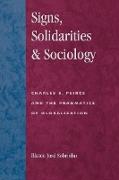 Signs, Solidarities, & Sociology