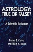 Astrology, True or False?: A Scientific Evaluation