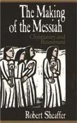 The Making of the Messiah