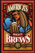 America's Best Brews: The Definitive Guide to More Than 375 Craft Beers from Coast to Coast