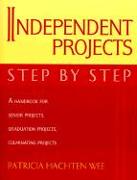 Independent Projects: Step by Step