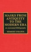 Masks from Antiquity to the Modern Era: An Annotated Bibliography