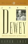 John Dewey: America's Philosopher of Democracy