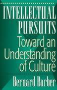 Intellectual Pursuits: Toward an Understanding of Culture