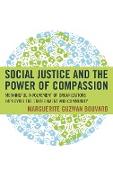 Social Justice and the Power of Compassion