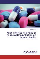 Global effect of antibiotic consumption/pollution on human health