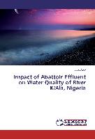 Impact of Abattoir Effluent on Water Quality of River K/Ala, Nigeria