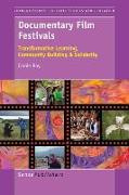 Documentary Film Festivals: Transformative Learning, Community Building & Solidarity