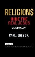 Religion$ Hide the Real Jesus