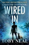 Wired in
