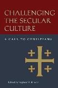 Challenging the Secular Culture: A Call to Christians