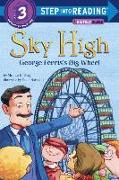 Sky High: George Ferris's Big Wheel