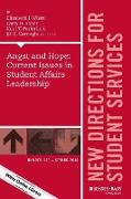 Angst and Hope: Current Issues in Student Affairs Leadership