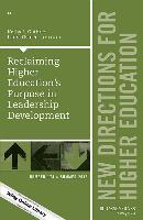 Reclaiming Higher Education's Purpose in Leadership Development: New Directions for Higher Education, Number 174