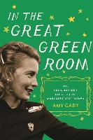 In the Great Green Room: The Brilliant and Bold Life of Margaret Wise Brown