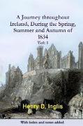 A Journey throughout Ireland, During the Spring, Summer and Autumn of 1834