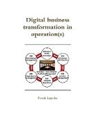 Digital Business Transformation in Operation(s)