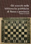 Gli Scacchi Nelle Biblioteche Pubbliche Di Siena E Provincia