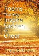 Poems That May Inspire, Sadden or Cheer