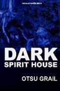 Dark Spirit House