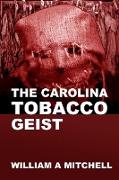 The Carolina Tobacco Geist