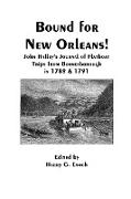 Bound for New Orleans! John Halley's Journal of Flatboat Trips from Boonesborough in 1789 & 1791