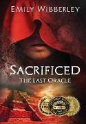 Sacrificed (the Last Oracle, Book 1)