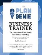 The Plan Genie Business Trainer - Instructional Workbook to Business Planning