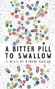 A Bitter Pill to Swallow (Paperback Edition)