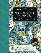 Tranquil Ocean Mandalas: A Gorgeous Coloring Book with More Than 120 Pull-Out Illustrations to Complete