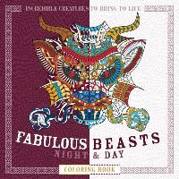 Fabulous Beasts Night & Day Coloring Book: Incredible Creatures to Bring to Life