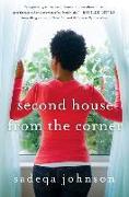 Second House from the Corner: A Novel of Marriage, Secrets, and Lies