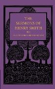 The Sermons of Henry Smith, the Silver-Tongued Preacher