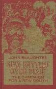 New Battles Over Dixie: The Campaign for a New South
