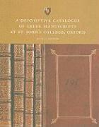 A Descriptive Catalogue of Greek Manuscripts at St. John's College, Oxford