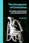 The Emergence of Civilisation: The Cyclades and the Aegean in the Third Millennium BC