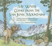 My Water Comes from the San Juan Mountains