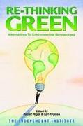 Re-Thinking Green: Alternatives to Environmental Bureaucracy