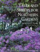 Trees and Shrubs for Northern Gardens