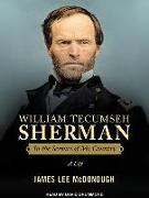 William Tecumseh Sherman: In the Service of My Country: A Life