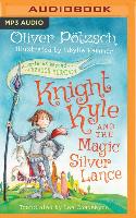 Knight Kyle and the Magic Silver Lance